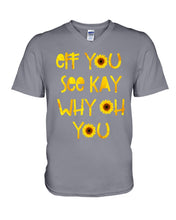 Load image into Gallery viewer, Sunflowers Eff You See Kay Why Oh You Gift For Women Guys V-Neck
