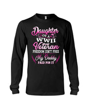 Load image into Gallery viewer, Daughter Of A Veteran Freedom Isn't Free Gift For Daughter Unisex Long Sleeve
