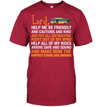 Load image into Gallery viewer, Lord Help Me Be Friendly And Cautions And Kind Gift Guys Tee
