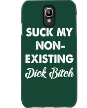 Load image into Gallery viewer, Suck My Non Existing Dick Bitch Gift For Women Phone case
