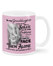 Load image into Gallery viewer, You Won't Have To Face Them Alone Grandma Gift For Granddaughter Mug
