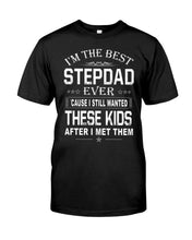 Load image into Gallery viewer, I'm The Best Stepdad Gift For Family Guys Tee
