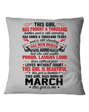 Load image into Gallery viewer, This Girl Has Fought A Thousand This Girl Was Born In March Pillow Cover
