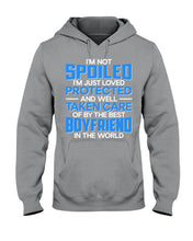 Load image into Gallery viewer, I'm Just Loved Protected And Well Taken Care Of By The Best Boyfriend Hoodie
