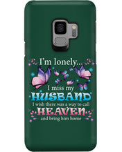 Load image into Gallery viewer, I'm Lonely I Miss My Husband Butterfly Gift For Lover Phone case
