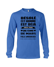 Load image into Gallery viewer, Désolé Cet Homme Est Déjà Pris Par Une Femme De Mars Birthday Gift Unisex Long Sleeve
