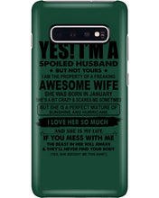 Load image into Gallery viewer, I'm A Spoiled Husband But Not Yours - Awesome Wife Who Was Born In January Phone case
