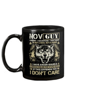 Load image into Gallery viewer, November Guy I Am Not A Hero Not A Legend I Have Anger Issues Birthday Gift Mug
