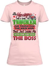 Load image into Gallery viewer, In Our Marriage He's The Trucker Meaningful Gift For Family Ladies Tee
