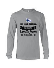 Load image into Gallery viewer, I'm Not Angry I'm Finnish I Smile From The Inside Trending Unisex Long Sleeve
