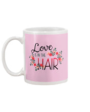 Load image into Gallery viewer, Love Is In The Hair Flower Gift For Women Mug
