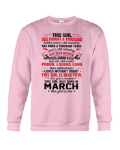 Load image into Gallery viewer, This Girl Has Fought A Thousand This Girl Was Born In March Sweatshirt

