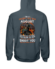 Load image into Gallery viewer, August Grumpy Old Man Will Just Shoot You For Birthday Gift Hoodie
