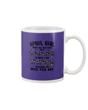 Load image into Gallery viewer, April Girl Make No Mistake My Personality Trending For Birthday Gift Mug
