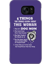 Load image into Gallery viewer, 5 Things You Should Know About This Woman Dog Mom Phone case

