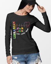 Load image into Gallery viewer, Librarian Live Love Read Special Custom Design Unisex Long Sleeve

