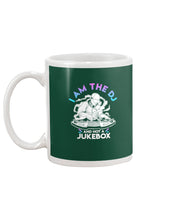 Load image into Gallery viewer, I Am The DJ And Not A Jukebox Trending Gift For DJ Players Mug
