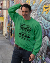 Load image into Gallery viewer, Sorry Lady This Guy Is Already Take By Spoiled Wife Gift For Husband Sweatshirt
