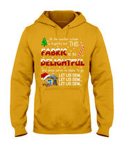 Load image into Gallery viewer, Weather Outside Frightful Sewing Let Us Sew Hoodie
