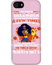 Load image into Gallery viewer, December Superwoman  Life Has Knocked Me Down Birthday Meaningful Gift Phone case
