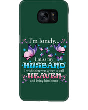 Load image into Gallery viewer, I'm Lonely I Miss My Husband Butterfly Gift For Lover Phone case
