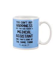 Load image into Gallery viewer, You Can't Buy Happiness But You Can Marry A Medical Assistant Gift For Girls Mug
