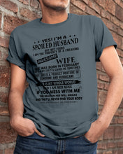 Load image into Gallery viewer, I'm A Spolied Husband But Not Yours  - Awesome Wife Was Born In February Guys Tee
