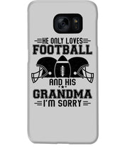 Load image into Gallery viewer, He Only Loves Football And His Grandma Phone case
