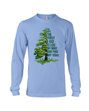 Load image into Gallery viewer, Into The Forest I Go To Lose My Mind Find My Soul Unisex Long Sleeve
