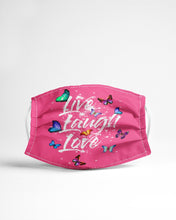 Load image into Gallery viewer, Butterfly Live Laugh Love Gift For Lover Cloth Face Mask
