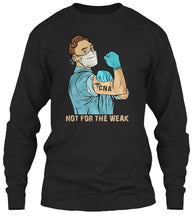 Load image into Gallery viewer, Market Trendz Not For The Weak Cna Gift For Friends Unisex Long Sleeve
