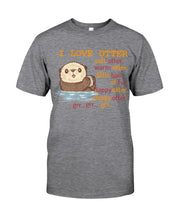 Load image into Gallery viewer, I Love Otter Soft Otter Warm Otter Gift For Otter Lovers Guys Tee
