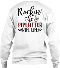 Load image into Gallery viewer, Rockin' The Pipefitter Wife Life Custom Design Gift For Friends Unisex Long Sleeve
