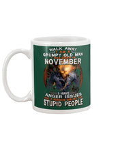 Load image into Gallery viewer, Walk Away I Am A Grumpy Old Man Who Was Born In November Birthday Gift Mug
