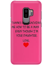 Load image into Gallery viewer, Thanks For Teaching Me How To Be A Man Phone case
