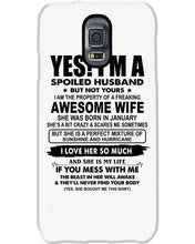Load image into Gallery viewer, I'm A Spoiled Husband But Not Yours - Awesome Wife Who Was Born In January Phone case
