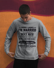 Load image into Gallery viewer, Sorry Ladies I’m Married To A Freakin’ Sexy Wife Who Was Born In September Unisex Long Sleeve
