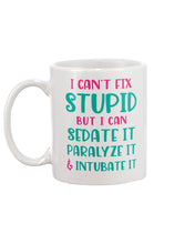Load image into Gallery viewer, I Can't Fix Stupid But I An Sadate It Gift For Girls Mug
