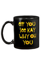 Load image into Gallery viewer, Sunflowers Eff You See Kay Why Oh You Gift For Women Mug
