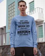 Load image into Gallery viewer, I'm The Lucky One Because I Get To Be Her Husband Gift For Husband Unisex Long Sleeve
