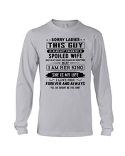 Load image into Gallery viewer, Sorry Lady This Guy Is Already Take By Spoiled Wife Gift For Husband Unisex Long Sleeve
