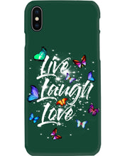 Load image into Gallery viewer, Butterfly Live Laugh Love Gift For Lover Phone case
