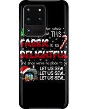 Load image into Gallery viewer, Weather Outside Frightful Sewing Let Us Sew Phone case
