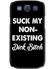 Load image into Gallery viewer, Suck My Non Existing Dick Bitch Gift For Women Phone case
