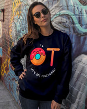 Load image into Gallery viewer, Gift For Occupational Therapist Let's Get Functional Sweatshirt
