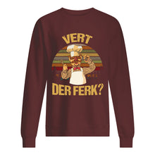 Load image into Gallery viewer, Vert Der Ferk Retro Vintage Gift For Cook Lovers Sweatshirt
