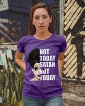 Load image into Gallery viewer, Not Today Satan Not Today Gift For Women Ladies Tee
