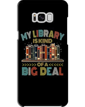 Load image into Gallery viewer, Librarian My Library Is Kind Of Big Deal Trending For Book Lovers Phone case
