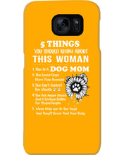 Load image into Gallery viewer, 5 Things You Should Know About This Woman Dog Mom Phone case
