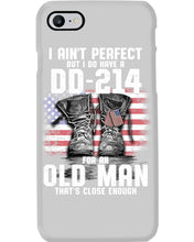 Load image into Gallery viewer, I Ain't Perfect But I Do Have A DD-214 For An Old Man Trending Phone case
